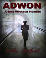 ADWON: A Day Without Nurses