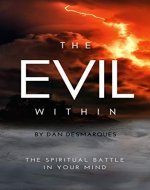 The Evil Within: The Spiritual Battle in Your Mind - Book Cover