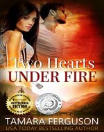 TWO HEARTS UNDER FIRE (Two Hearts Wounded Warrior Romance Book 8) - Book Cover