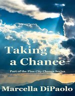 Taking a Chance (Pine City Chance Series Book 1) - Book Cover