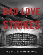 Bad Love Strikes (The Bad Love Series Book 1) - Book Cover