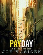 Payday: A Short Story (Short Story Singles) - Book Cover