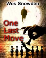 One Last Move: A fast-moving suspense-filled tale, guaranteed to make you want more. - Book Cover