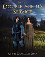 In the Double Agent's Service (Annals of Alasia Book 6) - Book Cover
