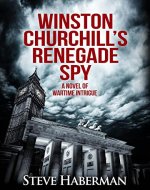 Winston Churchill's Renegade Spy - Book Cover