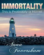 Immortality: This is Probably a Novel: A captivating international thriller - Book Cover