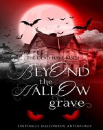Beyond The Hallow Grave: Editingle Indie House Anthology (Editingle Halloween Anthology) - Book Cover
