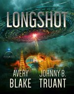Longshot: An Alien Invasion Sci-Fi Novel - Book Cover