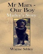 Mr Mars & Our Boy: Marley’s Story