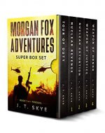 The Complete Morgan Fox Adventures: Five Story Box Set – More than 1200 pages of super-fast, action adventure, thriller, flying & espionage - Book Cover