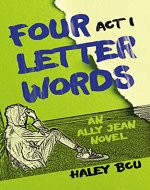 Four Letter Words: Act 1: Ally Jean #1 - Book Cover