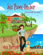 Six Paws Under: Psychic Sleuths and Talking Dogs (Pet Psychic Cozy Mysteries Book 7) - Book Cover