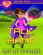 Talk to the Hand (Digital Diva Book 1) - Book Cover