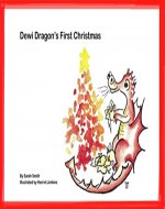Dewi Dragon's First Christmas: A fun bedtime story. - Book Cover