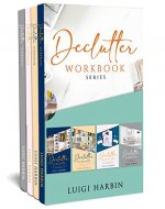 Declutter Workbook Series: Books 1 - 4