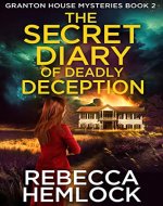 The Secret Diary of Deadly Deception: (Granton House Mysteries Book 2) - Book Cover