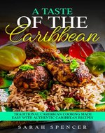 A Taste of Caribbean: Traditional Caribbean Cooking Made Easy with Authentic Caribbean Recipes (Best Recipes from Around the World) - Book Cover