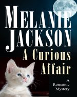 A Curious Affair: A Talking Cat Romantic Mystery (The Curious Series Book 1) - Book Cover