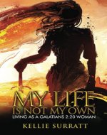 My Life Is Not My Own: Living as a Galatians 2:20 Woman - Book Cover