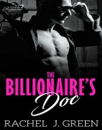 The Billionaire's Doc ( Book 1 ): Hot Medical Suspense...