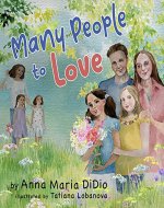 Many People to Love: Understanding Adoption Trauma (L.I.F.E.* Adventures series Book 1) - Book Cover