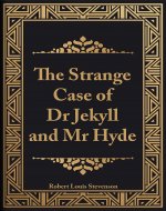 The Strange Case of Dr Jekyll and Mr Hyde (Illustrated)