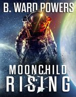 Moonchild Rising: the complete series - Book Cover