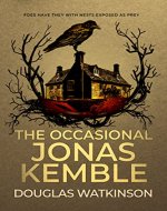 The Occasional Jonas Kemble : A psychological thriller about a...