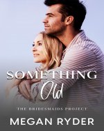 Something Old (The Bridesmaids Project Book 1) - Book Cover