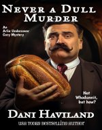 Never a Dull Murder: Arlie Undercover Book Eight - Book Cover