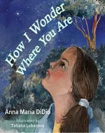 How I Wonder Where You Are: Recognizing Adoptee Grief (L.I.F.E.* Adventures series Book 2) - Book Cover