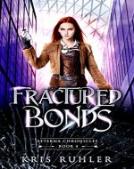 Fractured Bonds (Aeterna Chronicles Book 4) - Book Cover