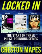Locked In: The Start of Three Pulse-Pounding Series - Book Cover