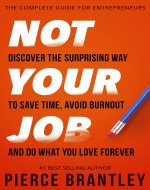 Not Your Job: Master Delegation, Overcome Burnout and Deal With Micromanagement For Entrepreneurs - Book Cover