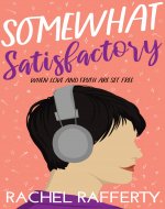 Somewhat Satisfactory: When Love And Truth Are Set Free (Midlife Secrets) - Book Cover