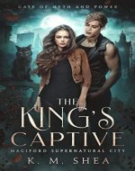 The King's Captive: Magiford Supernatural City (Gate of Myth and Power Book 1) - Book Cover