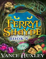Ferryl Shayde - Book 8 - Apprentices, Adepts, and Ascension - Book Cover