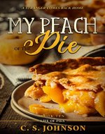 My Peach of the Pie: A Stranger Comes Back Home (Life of Pies Book 10) - Book Cover