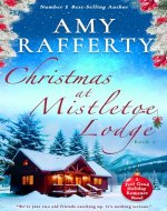 Christmas at Mistletoe Lodge (A Feel Good Holiday Romance Novel Book 1) - Book Cover