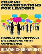 Crucial Conversations for Leaders: Navigating Difficult Discussions with Confidence - Book Cover