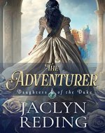 The Adventurer: A Scottish Jacobite Historical Romance (Daughters of the Duke Book 2) - Book Cover