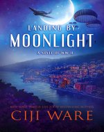 Landing by Moonlight: A Novel of WW II (American Spy Sisters Book 1) - Book Cover