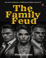 The Family Feud (My Poor Husband is A Billionaire Mafia Volume 8): A Tale of Family, Money, and Deceit - Book Cover
