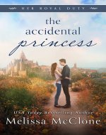 The Accidental Princess (Her Royal Duty Book 1) - Book Cover