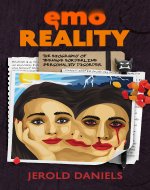 Emo Reality: The Biography of Teenage Borderline Personality Disorder - Book Cover