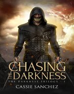 Chasing the Darkness: The Darkness Trilogy - 1 - Book Cover
