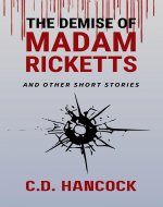The Demise of Madam Ricketts and Other Short Stories (Desert Vendettas) - Book Cover