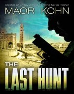 The Last Hunt: A Thriller (Yael Lavie Book 1) - Book Cover