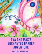 Ava and Max's Enchanted Garden Adventure - Book Cover