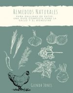 Remedios Naturales para Gallinas de Patio: Una Guía Completa para la Salud y el Bienestar - Book Cover